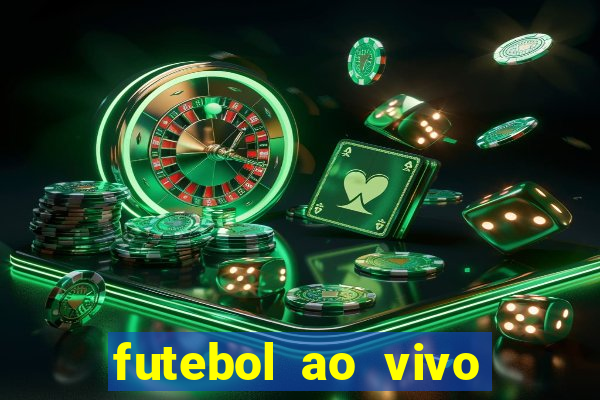 futebol ao vivo max tv